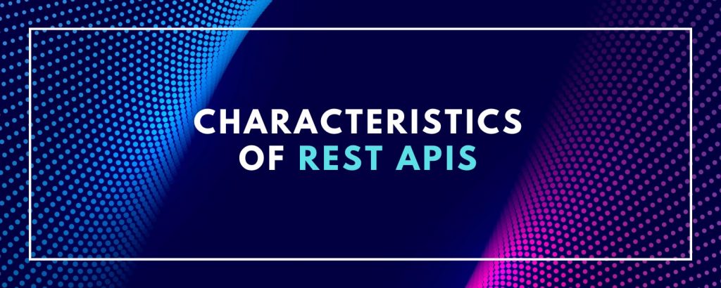 characteristics-of-REST-APIs