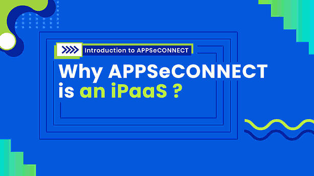 3. Why APPSeCONNECT is an iPaaS ?