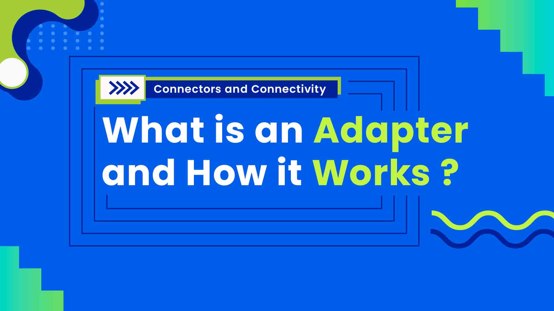 3. What is an Adapter and How it works ?