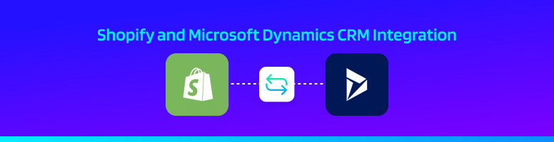 Shopify and Microsoft Dynamics CRM