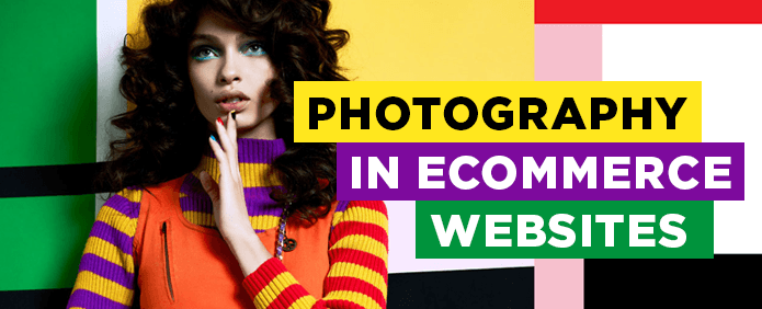 Photography in eCommerce Websites