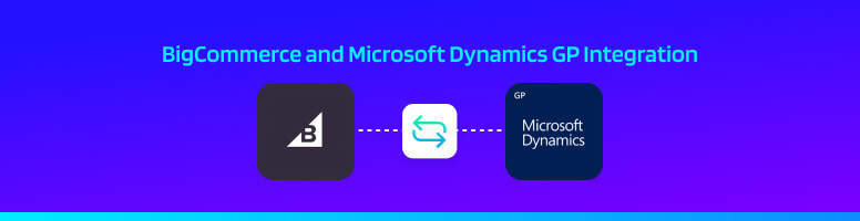 BigCommerce and Microsoft Dynamics GP Integration