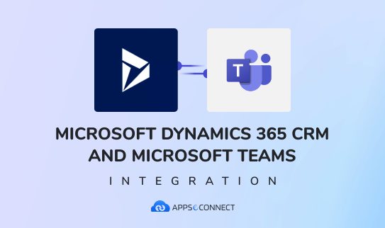 Microsoft Dynamics 365 CRM and Microsoft Teams Connector Thumbnail