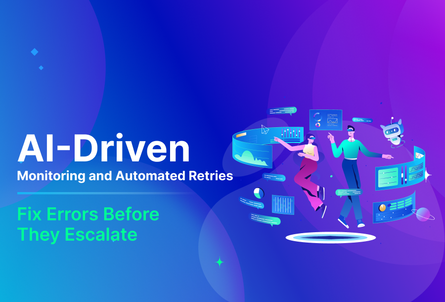 AI-Driven Monitoring and Automated Retries