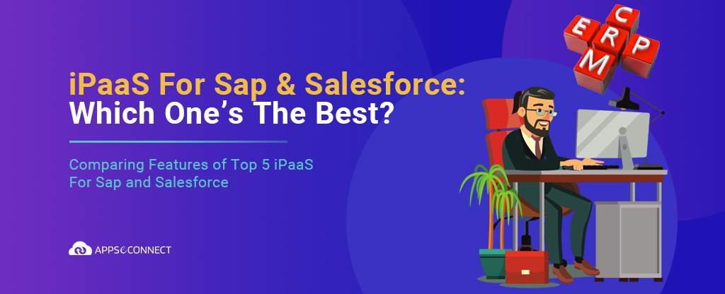 Best iPaaS for SAP & Salesforce