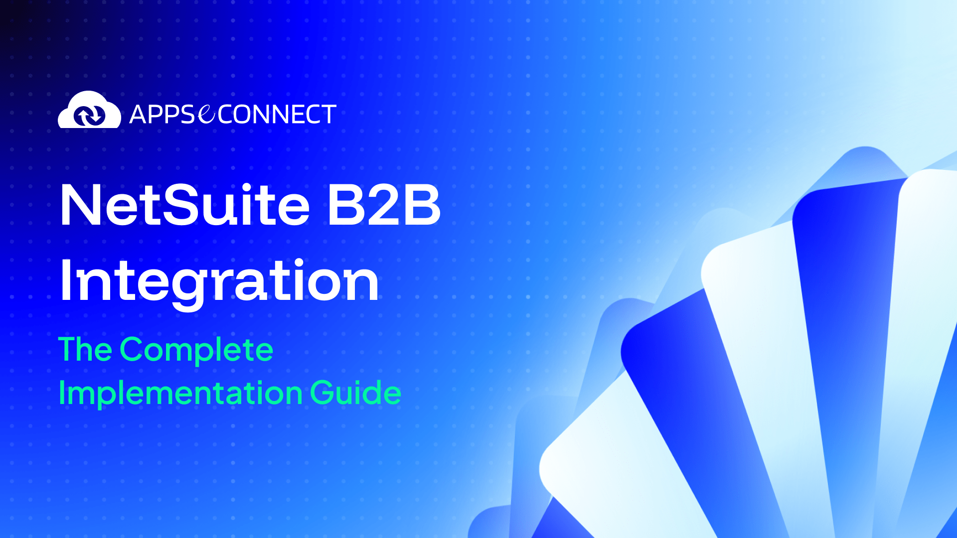 NetSuite B2B Integration_ The Complete Implementation Guide