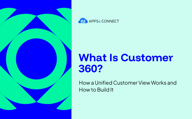 What Is Customer 360 How a Unified Customer View Works and How to Build It
