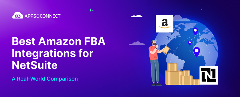 Best Amazon FBA Integrations for NetSuite