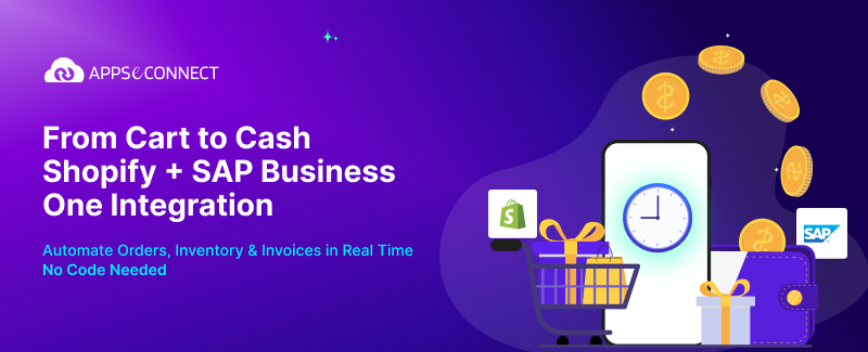 From Cart to Cash - Shopify SAP Business One Integration