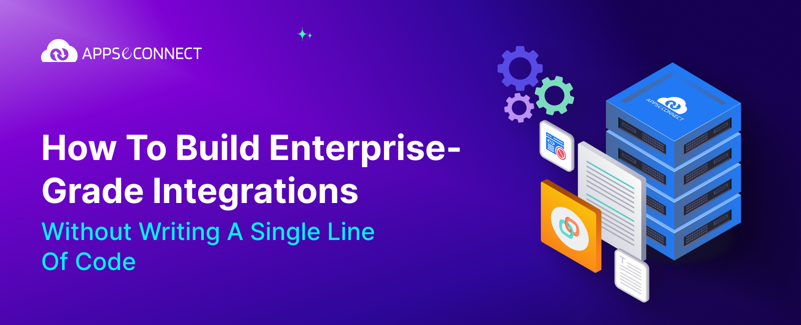 How to Build Enterprise-Grade Integrations Without Writing a Single Line of Code?
