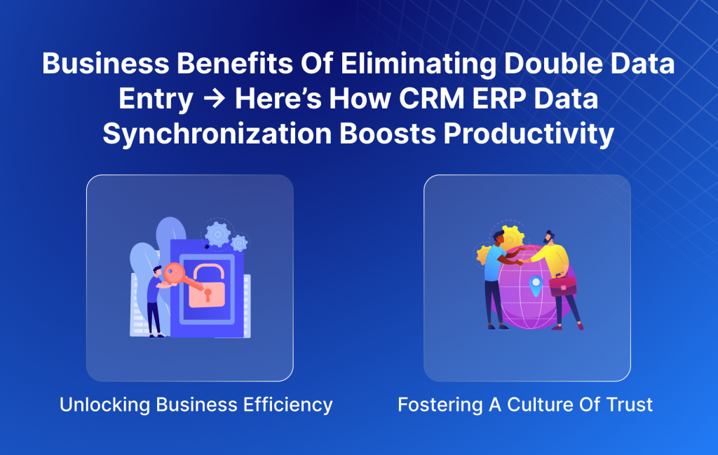 BUSINESS BENEFITS OF ELIMINATING DOUBLE DATA ENTRY