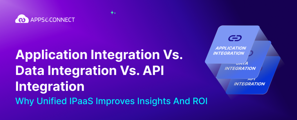 Application Integration Vs. Data Integration Vs. API Integration - Banner