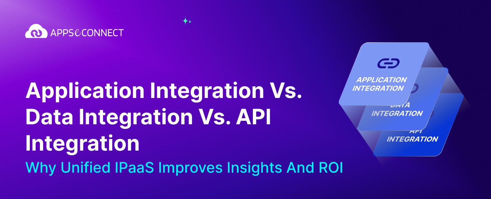 Application Integration Vs. Data Integration Vs. API Integration - Banner