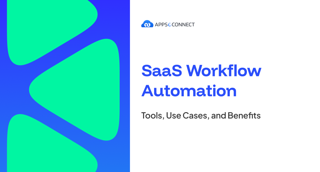 SaaS Workflow Automation Tools, Use Cases, and Benefits