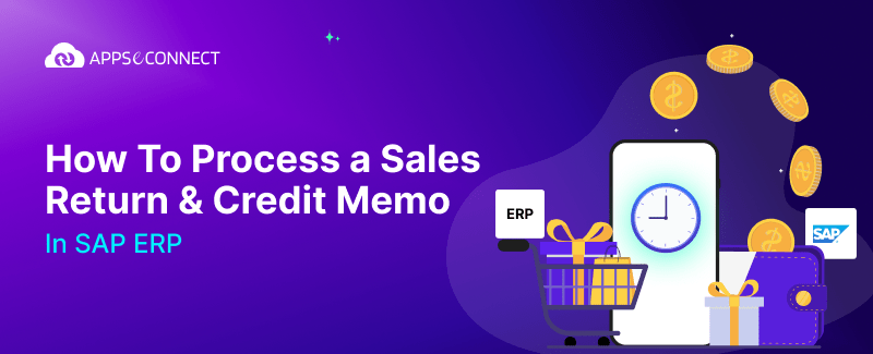 How To Process a Sales Return & Credit Memo in SAP ERP