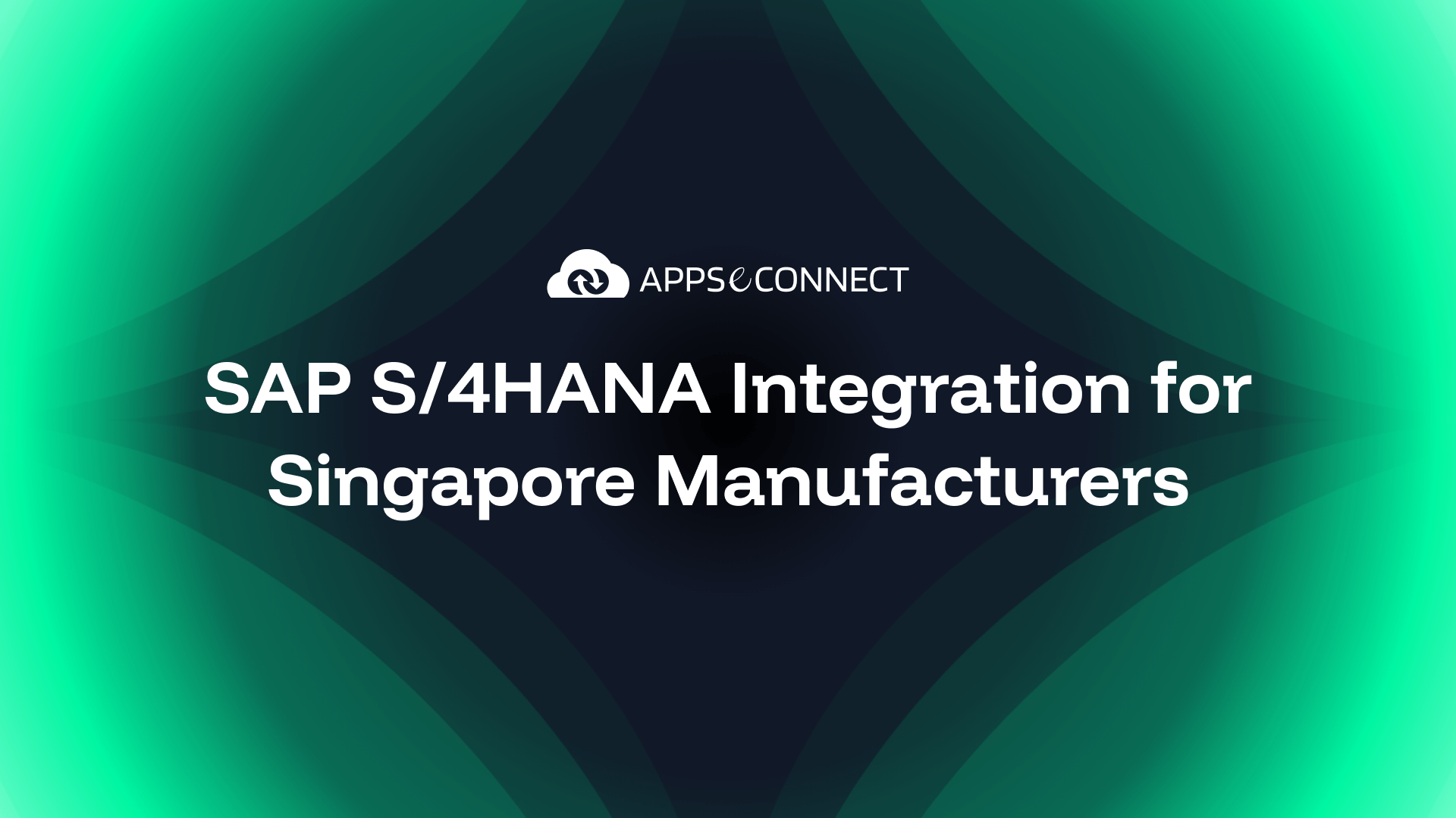 SAP S/4HANA Integration for Singapore Manufacturers