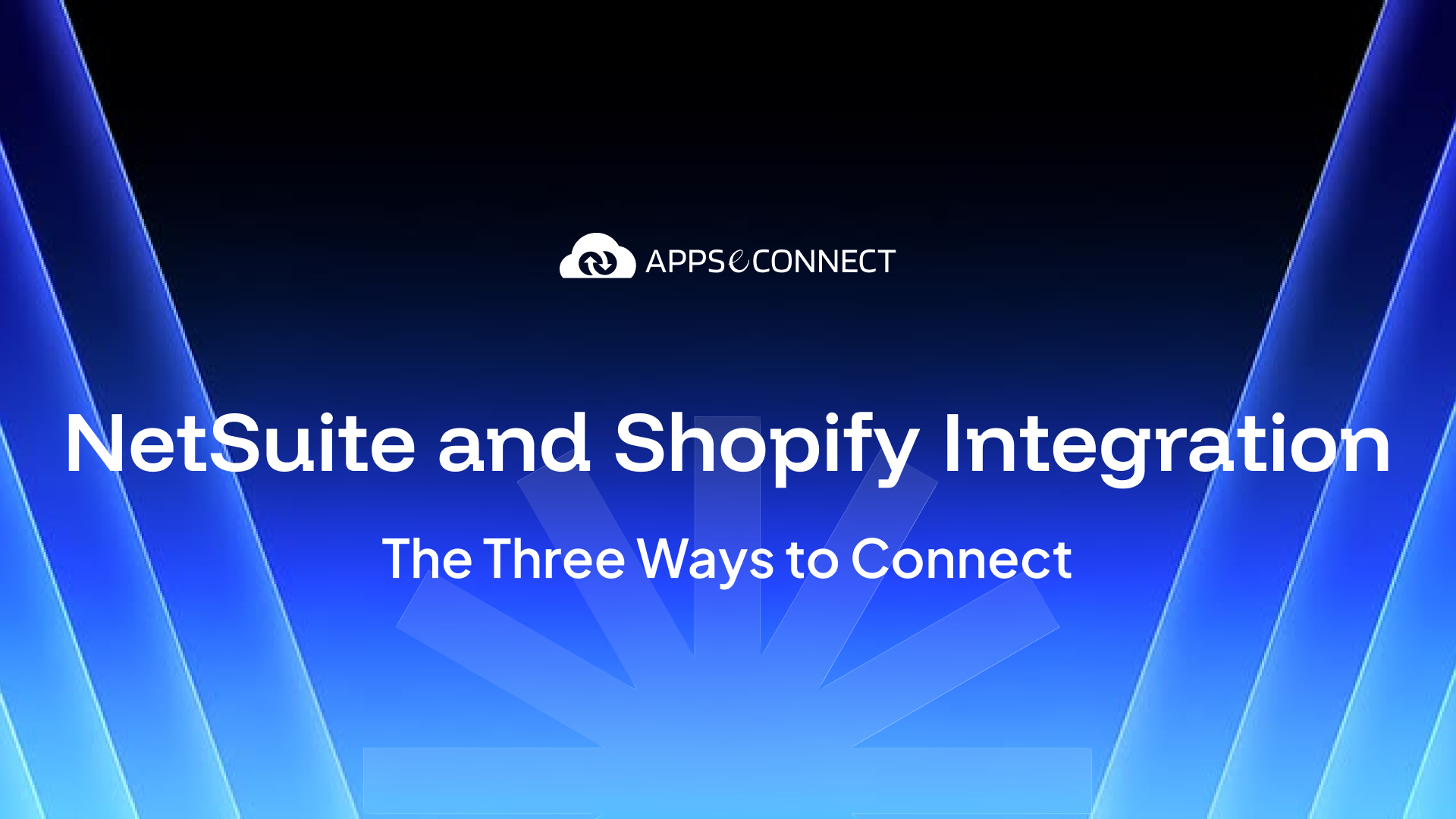 NetSuite and Shopify Integration The Three Ways to Connect