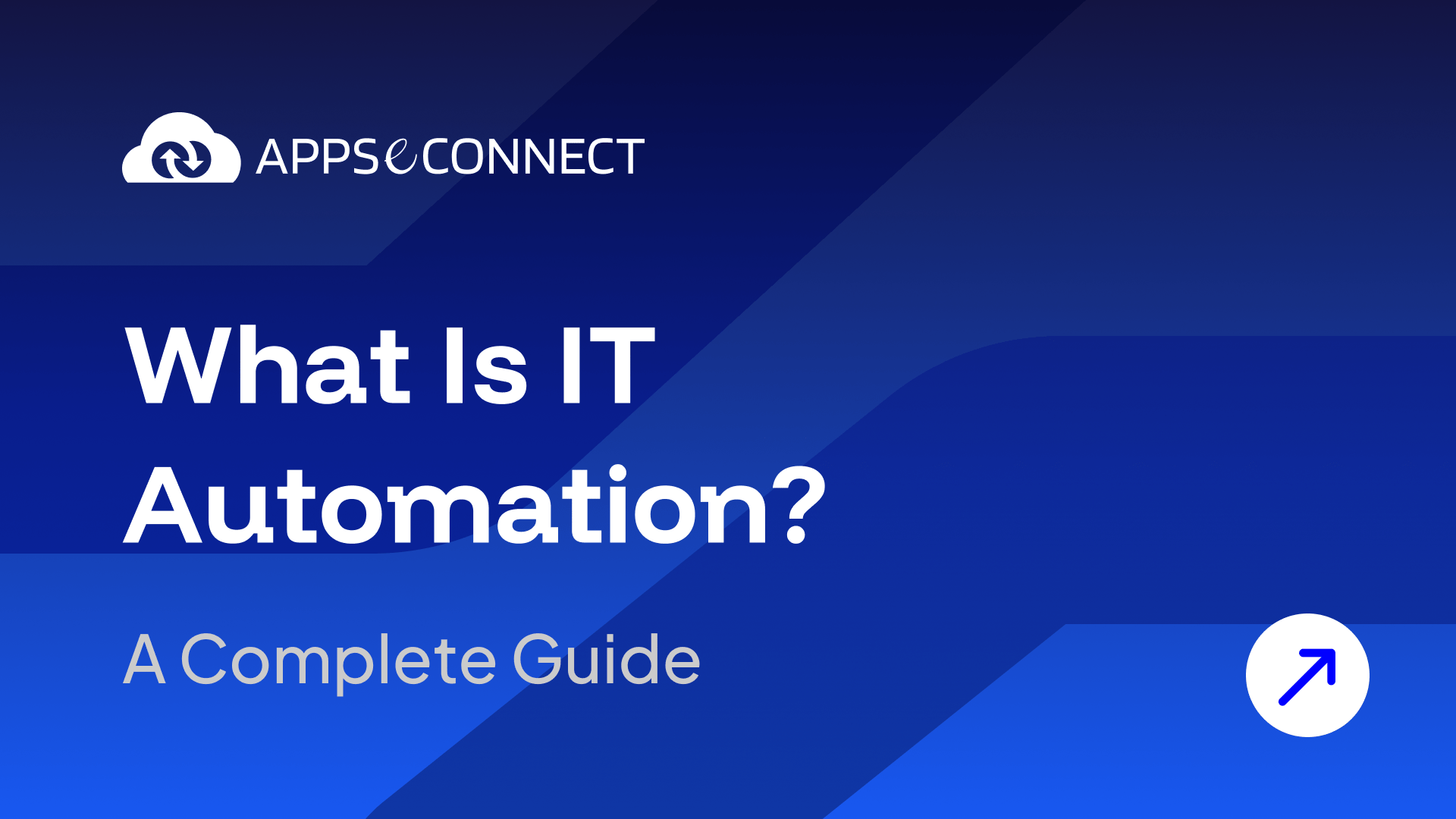 What Is IT Automation? A Complete Guide
