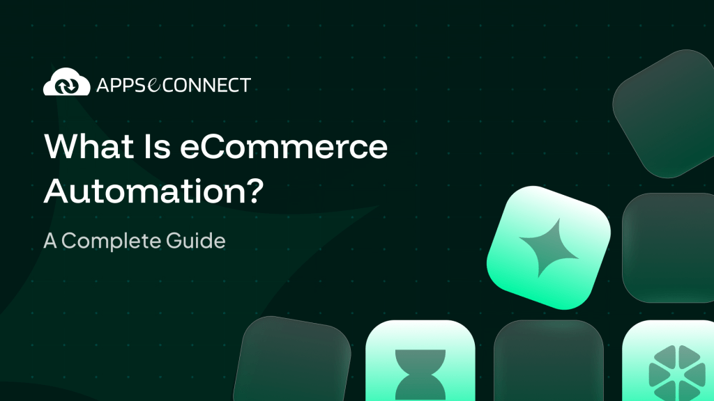 What Is eCommerce Automation_ A Complete Guide